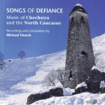 Meydan Okuyan Şarkılar: Çeçenya ve Kuzey Kafkasya Müziği (Mp3)